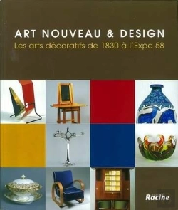 Bertrand.pt - Art Nouveau Et Design ; Les Arts Decoratifs De 1830 A L'Expo 58