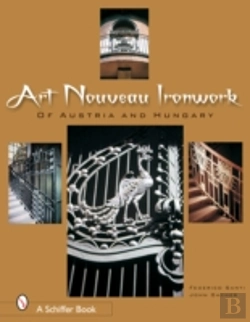 Bertrand.pt - Art Nouveau Ironwork Of Austria & Hungary