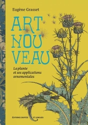 Art Nouveau : La Plante Et Ses Applications Ornementales