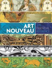 Art Nouveau: The Essential Reference