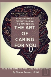 Art Of Caring For You! Black Woman'S Self-Care Journal