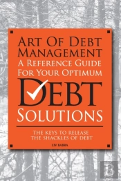 Art Of Debt Management: A Reference Guid