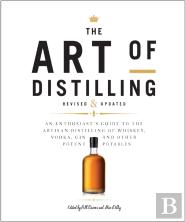 Art Of Distilling, Revised And Expanded