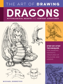 Bertrand.pt - Art Of Drawing Dragons, Mythological Beasts, And Fantasy Creatures