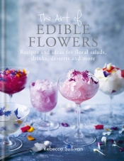 Art Of Edible Flowers