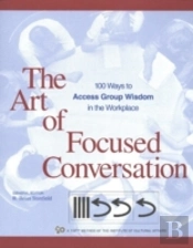 Art Of Focused Conversation