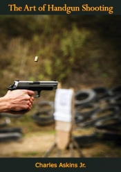 Art Of Handgun Shooting