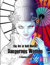 Art Of Indi Martin Coloring Book: Danger