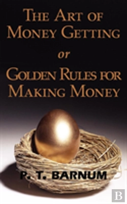 Bertrand.pt - Art Of Money Getting Or Golden Rules For Making Money