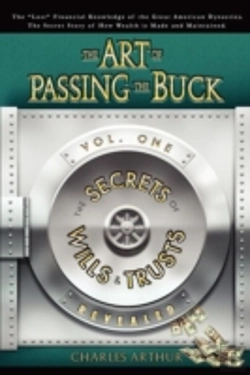 Bertrand.pt - Art Of Passing The Buck, Vol I; Secrets Of Wills And Trusts Revealed