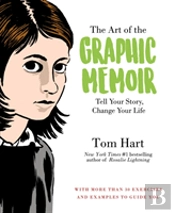 Art Of The Graphic Memoir, The