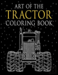 Art Of The Tractor Coloring Book