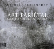 Art Pariétal ; Grottes Ornées Du Quercy