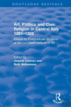 Bertrand.pt - Art, Politics And Civic Religion In Central Italy, 1261â€“1352
