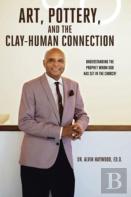 Art, Pottery, And The Clay-Human Connection