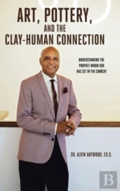 Art, Pottery, And The Clay-Human Connection
