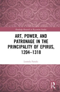 Bertrand.pt - Art, Power, And Patronage In The Principality Of Epirus, 1204â€“1318
