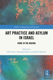 Art Practice And Asylum In Israel