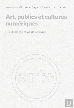 Bertrand.pt - Art, Publics Et Cultures Numériques : Flux D'Images Et Vie Des Oeuvres