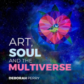 Art, Soul And The Multiverse