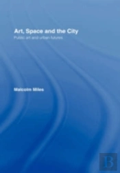 Art, Space And The City