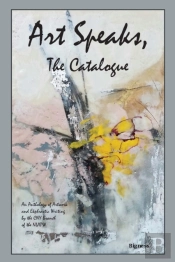 Art Speaks, The Catalogue: An Anthology