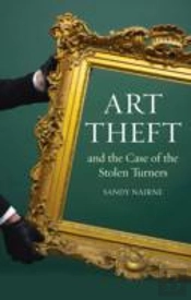 Art Theft And The Case Of The Stolen Turners