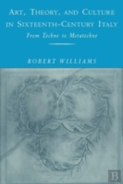 Bertrand.pt - Art, Theory, And Culture In Sixteenth-Century Italy