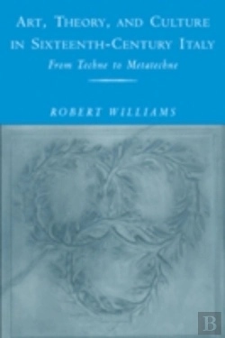 Bertrand.pt - Art, Theory, And Culture In Sixteenth-Century Italy