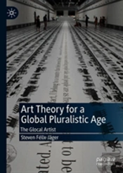 Art Theory For A Global Pluralistic Age