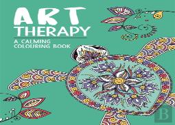 Art Therapy: A Calming Colouring And Doodle Book For Adults