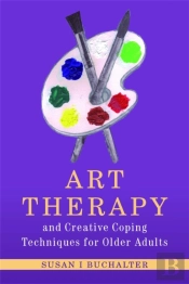 Art Therapy And Creative Coping Techniques For Older Adults
