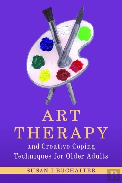 Bertrand.pt - Art Therapy And Creative Coping Techniques For Older Adults