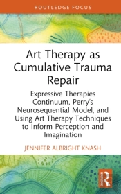 Art Therapy As Cumulative Trauma Repair