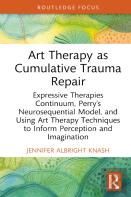 Art Therapy As Cumulative Trauma Repair