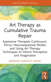 Art Therapy As Cumulative Trauma Repair