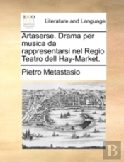 Artaserse. Drama Per Musica Da Rappresen