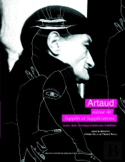 Artaud : Autour De Suppots Et Suppliciations.