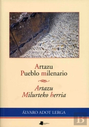 Artazu, Pueblo Milenario = Artazu, Milurteko Herria