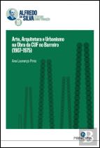Arte, Arquitetura e Urbanismo na Obra da CUF no Barreiro (1907-1975)