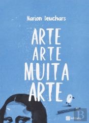 Arte, Arte, Muita Arte