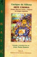 Arte Cisoria. Primer Libro De Cocina Y Etiqueta En Lengua Española