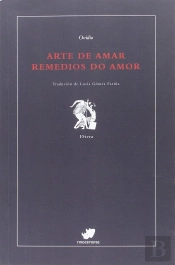 Arte De Amar. Remedios Do Amor