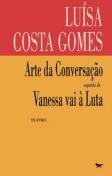 Arte de Conversação seguido de Vanessa Vai à Luta