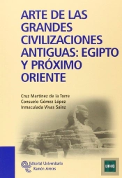 Arte De Las Grandes Civilizaciones Antiguas: Egipto Y Próximo Oriente