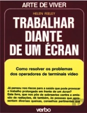 Arte de Viver - Trabalhar Diante de um Écran