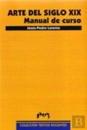 Arte Del Siglo Xix. Manual De Curso