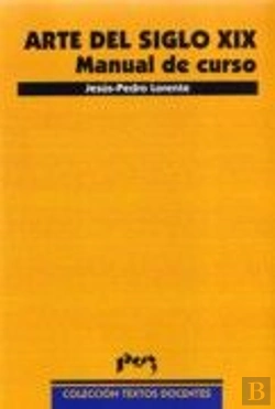 Bertrand.pt - Arte Del Siglo Xix. Manual De Curso