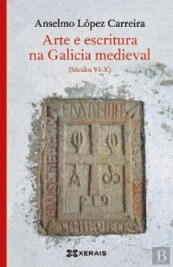 Bertrand.pt - Arte E Escritura Na Galicia Medieval