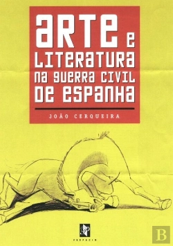 Bertrand.pt - Arte e Literatura na Guerra Civil de Espanha